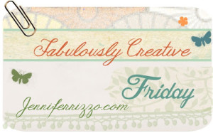 Fabulously Creative Friday 