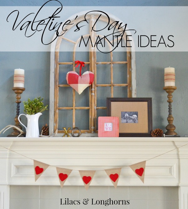 Valentine's Day Mantle Ideas